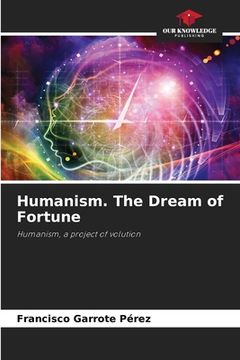 portada Humanism. The Dream of Fortune (in English)