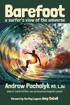 portada Barefoot A Surfer's View of the Universe (en Inglés)