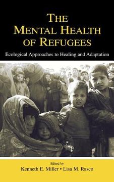 portada the mental health of refugees: ecological approaches to healing and adaptation (in English)