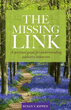 portada The Missing Link: A spiritual guide for understanding addictive behaviors (in English)