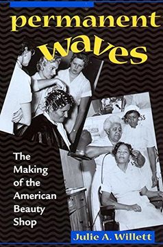 portada Permanent Waves: The Making of the American Beauty Shop 