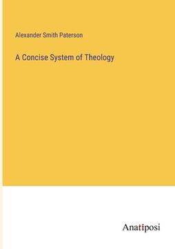 portada A Concise System of Theology (en Inglés)
