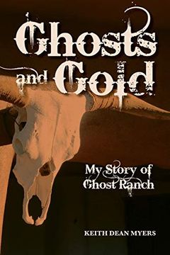 portada Ghosts and Gold: My Story of Ghost Ranch 
