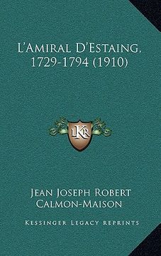portada l'amiral d'estaing, 1729-1794 (1910) (in English)