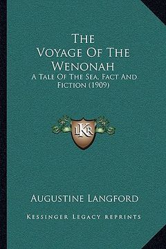 portada the voyage of the wenonah: a tale of the sea, fact and fiction (1909) (en Inglés)