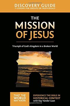 portada The Mission of Jesus Discovery Guide: Triumph of God’s Kingdom in a World in Chaos (That the World May Know) (en Inglés)