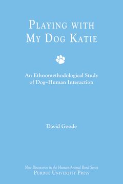 portada Playing with My Dog Katie: An Ethnomethodological Study of Dog-Human Interaction (in English)