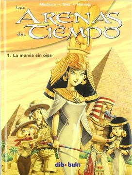portada Las Arenas del Tiempo: Tomo i - la Momia sin Ojos (in Spanish)