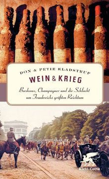 portada Wein und Krieg: Bordeaux, Champagner und die Schlacht um Frankreichs größten Reichtum (en Alemán)