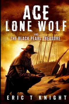 portada Ace Lone Wolf and the Black Pearl Treasure (en Inglés)
