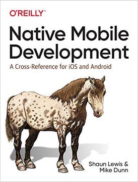 portada Native Mobile Development: A Cross-Reference for ios and Android (en Inglés)
