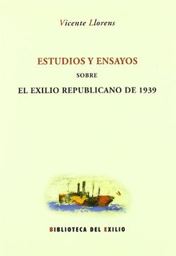 portada Estudios y Ensayos Sobre el Exilio Republicano de 1939. Edición, Estudio Introductorio y Notas de Manuel Aznar Soler (in Spanish)