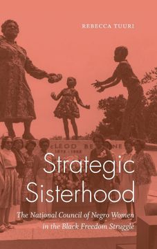 portada Strategic Sisterhood: The National Council of Negro Women in the Black Freedom Struggle (Hardback)