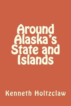 portada Around Alaska's State and Islands (in English)