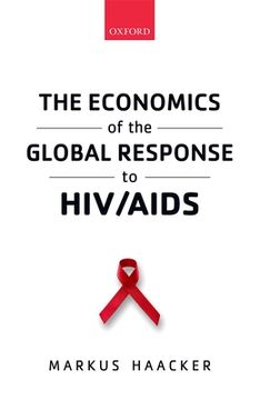 portada The Economics of the Global Response to hiv (en Inglés)