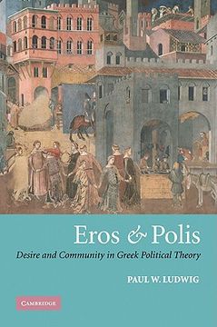 portada Eros and Polis: Desire and Community in Greek Political Theory (en Inglés)