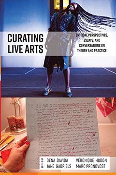 portada Curating Live Arts: Critical Perspectives, Essays, and Conversations on Theory and Practice (en Inglés)