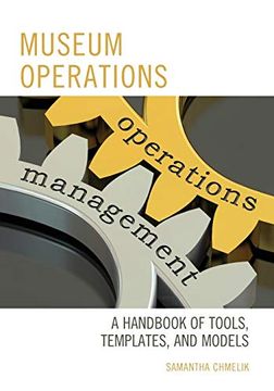 portada Museum Operations: A Handbook of Tools, Templates, and Models (American Association for State & Local History) (en Inglés)