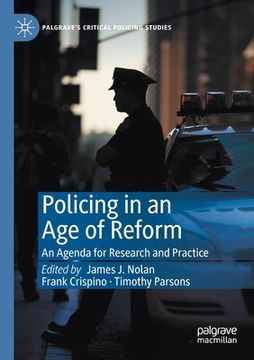portada Policing in an Age of Reform: An Agenda for Research and Practice (en Inglés)