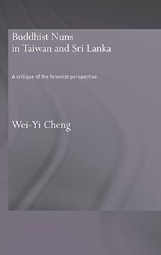 portada Buddhist Nuns in Taiwan and sri Lanka: A Critique of the Feminist Perspective (Routledge Critical Studies in Buddhism) (en Inglés)