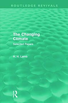 portada The Changing Climate (Routledge Revivals): Selected Papers (en Inglés)