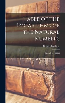 portada Table of the Logarithms of the Natural Numbers: From 1 to 108000 (en Inglés)