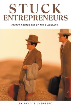 portada Stuck Entrepreneurs: Escape Routes Out of the Quicksand (in English)