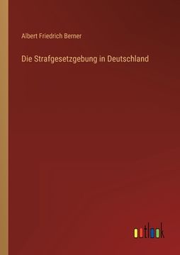 portada Die Strafgesetzgebung in Deutschland (en Alemán)