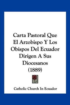 portada Carta Pastoral que el Arzobispo y los Obispos del Ecuador Dirigen a sus Diocesanos (1889)