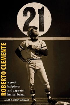 portada Roberto Clemente: A great ballplayer and a greater human being (in English)
