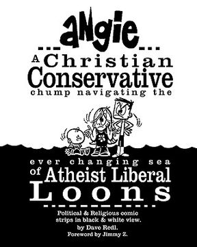 portada angie: a christian conservative chump navigating the ever changing sea of atheist liberal loons (en Inglés)