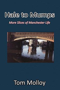 portada Hale to Mumps: More Slices of Manchester Life (en Inglés)