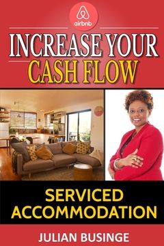 portada Increase Your Cash Flow: Serviced Accommodation (en Inglés)