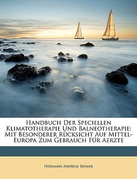 portada Handbuch Der Speciellen Klimatotherapie Und Balneotherapie: Mit Besonderer Rucksicht Auf Mittel-Europa Zum Gebrauch Fur Aerzte (en Alemán)