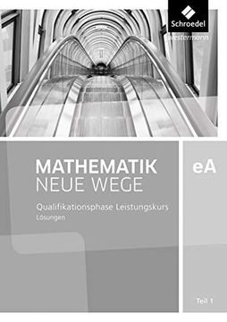 portada Mathematik Neue Wege sii - Ausgabe 2017 für Niedersachsen und Rheinland-Pfalz Qualifikationsphase ea Leistungskurs Lösungen 1 Analysis (en Alemán)