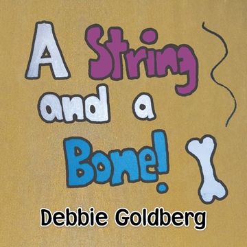 portada A String and a Bone! (en Inglés)
