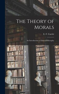 portada The Theory of Morals: an Introduction to Ethical Philosophy (en Inglés)