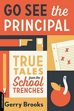 portada Go see the Principal: True Tales From the School Trenches (en Inglés)