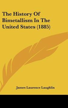 portada the history of bimetallism in the united states (1885) (en Inglés)