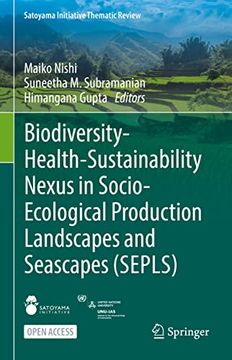 portada Biodiversity-Health-Sustainability Nexus in Socio-Ecological Production Landscapes and Seascapes (Sepls) (Satoyama Initiative Thematic Review) (en Inglés)