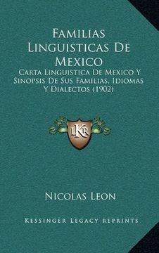 portada Familias Linguisticas de Mexico: Carta Linguistica de Mexico y Sinopsis de sus Familias, Idiomas y Dialectos (1902)