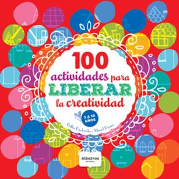 portada 100 Actividades Para Liberar la Creatividad (in Spanish)