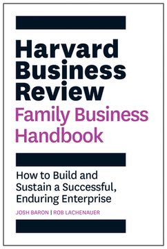 portada The Harvard Business Review Family Business Handbook: How to Build and Sustain a Successful, Enduring Enterprise (en Inglés)