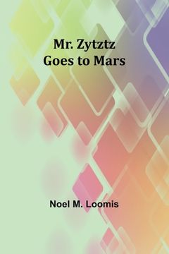 portada Mr. Zytztz goes to Mars (en Inglés)