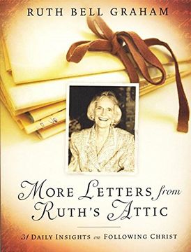 portada More Letters From Ruth'S Attic: 31 Daily Insights on Following Christ (en Inglés)