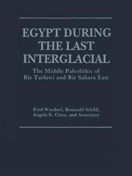 portada Egypt During the Last Interglacial: The Middle Paleolithic of Bir Tarfawi and Bir Sahara East (en Inglés)