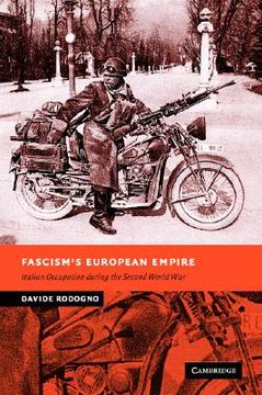 portada Fascism's European Empire: Italian Occupation During the Second World war (New Studies in European History) (en Inglés)