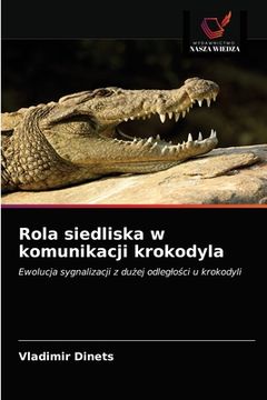 portada Rola siedliska w komunikacji krokodyla (en Polaco)