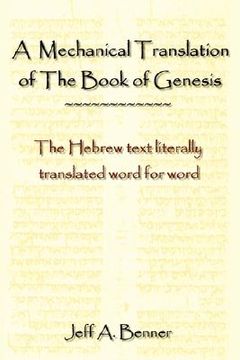 portada a mechanical translation of the book of genesis: the hebrew text literally tranlated word for word (en Inglés)