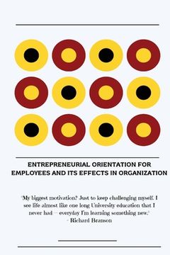 portada Entrepreneurial orientation for employees and its effects in organization (en Inglés)